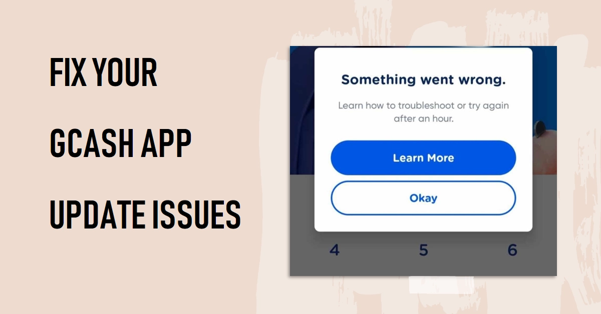 Can't Update Your Gcash App on Android/iOS Device? Here's How to Fix It