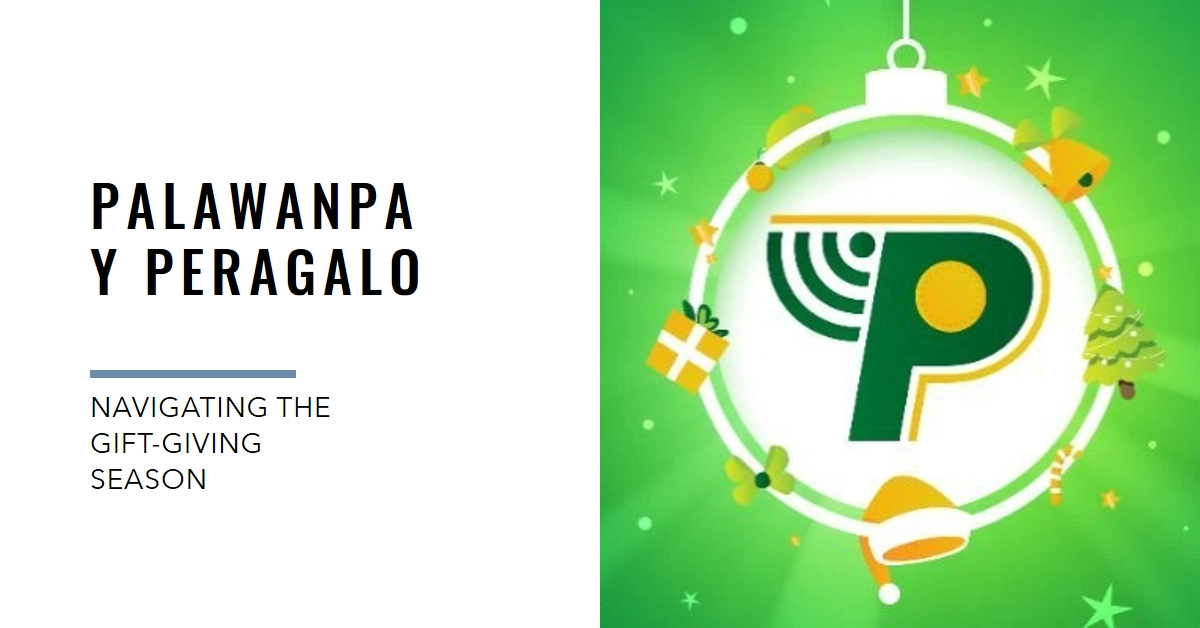 Navigating the Gift-Giving Season with PalawanPay Peragalo: A Comprehensive Guide