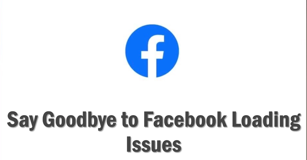 Facebook Stuck on Loading? Here's How to Fix It