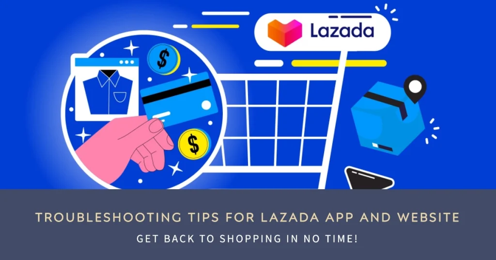 Lazada Won't Load? Get Back to Shopping with These Troubleshooting Tips (Android, iOS, Web)