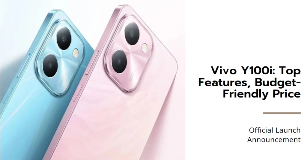 Vivo Y100i Officially Launches, Boasting Top Features and Budget-Friendly Price