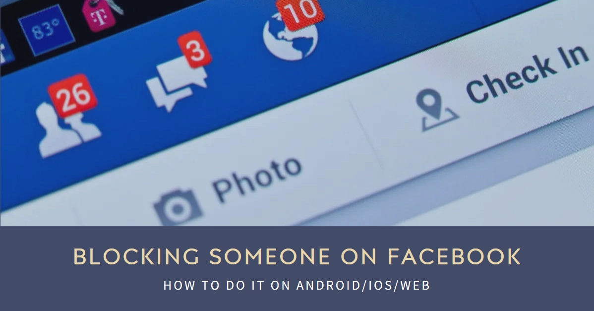 Cutting Off Contact: How to Block Someone on Facebook (Android/iOS/Web)