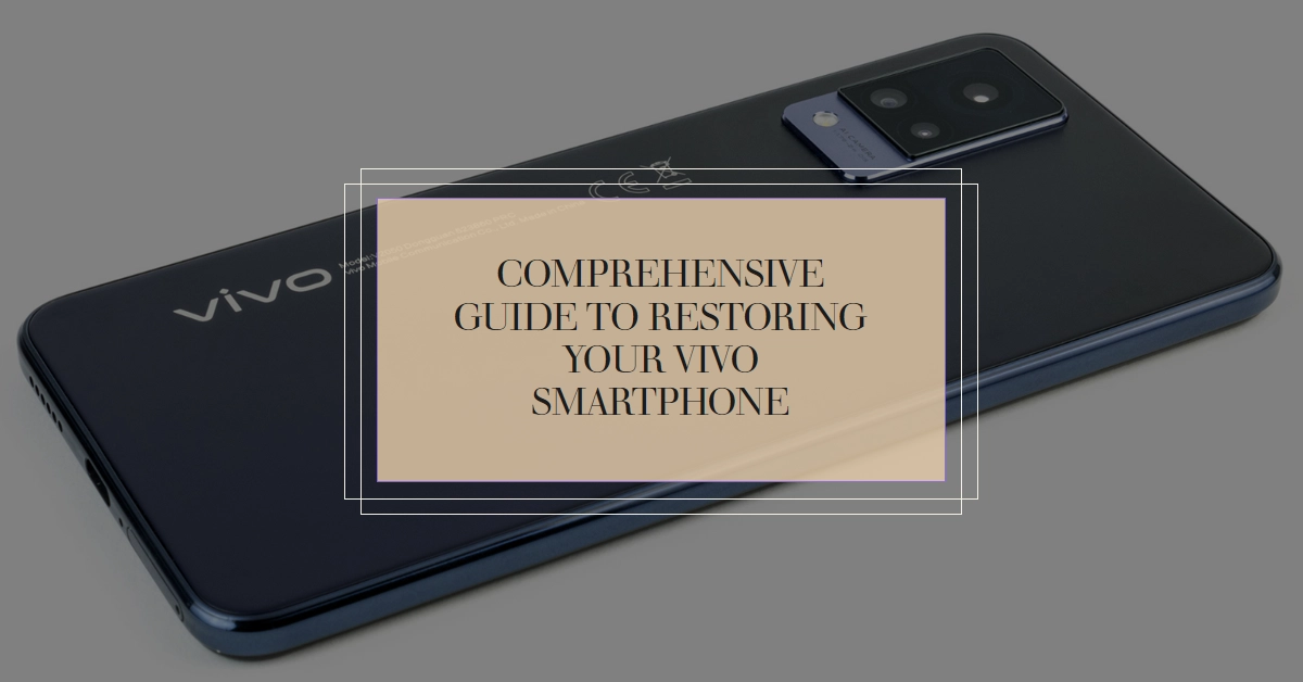 Vivo Smartphone Factory Reset: A Comprehensive Guide to Restoring Your Phone