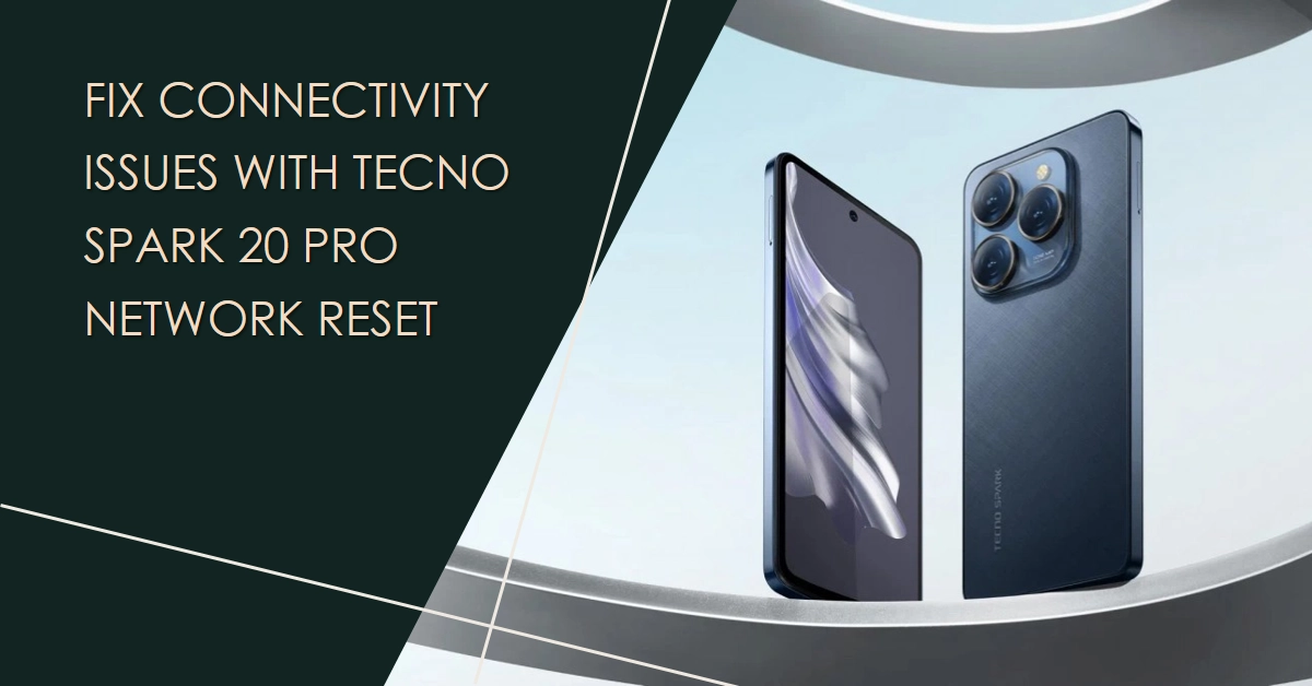 Tecno Spark 20 Pro Network Reset: A Lifeline for Connectivity Issues