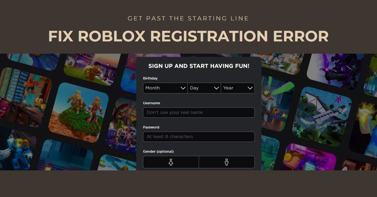 How to Fix Roblox Registration Error (PC/Mobile/Console Solutions)