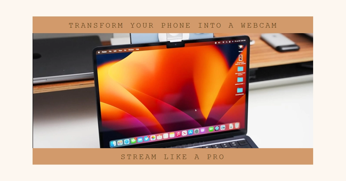 Turn Your Phone into a Streaming Powerhouse: Making Your iPhone or Android Phone Work as a Webcam