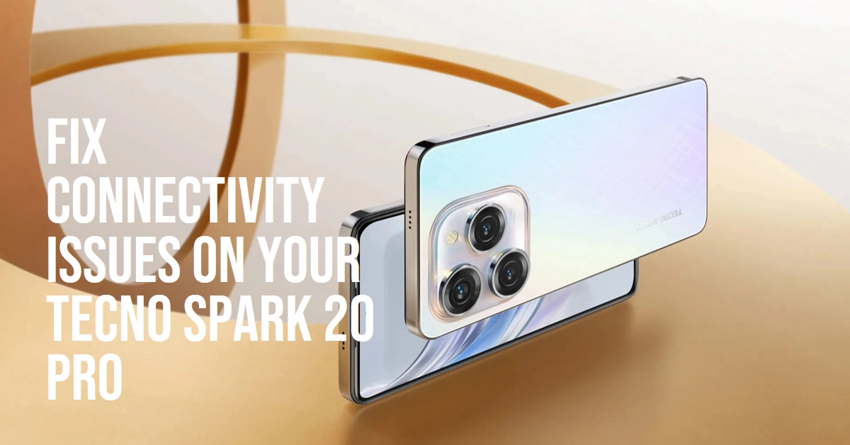 No Wi-Fi, No Problem: Fixing Connectivity Issues on Your Tecno Spark 20 Pro