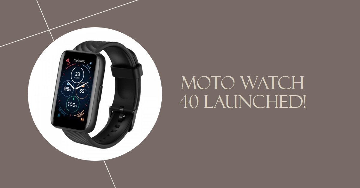 Moto Watch 40 Launched: Key Features, Technical Specs, Pricing and Availability