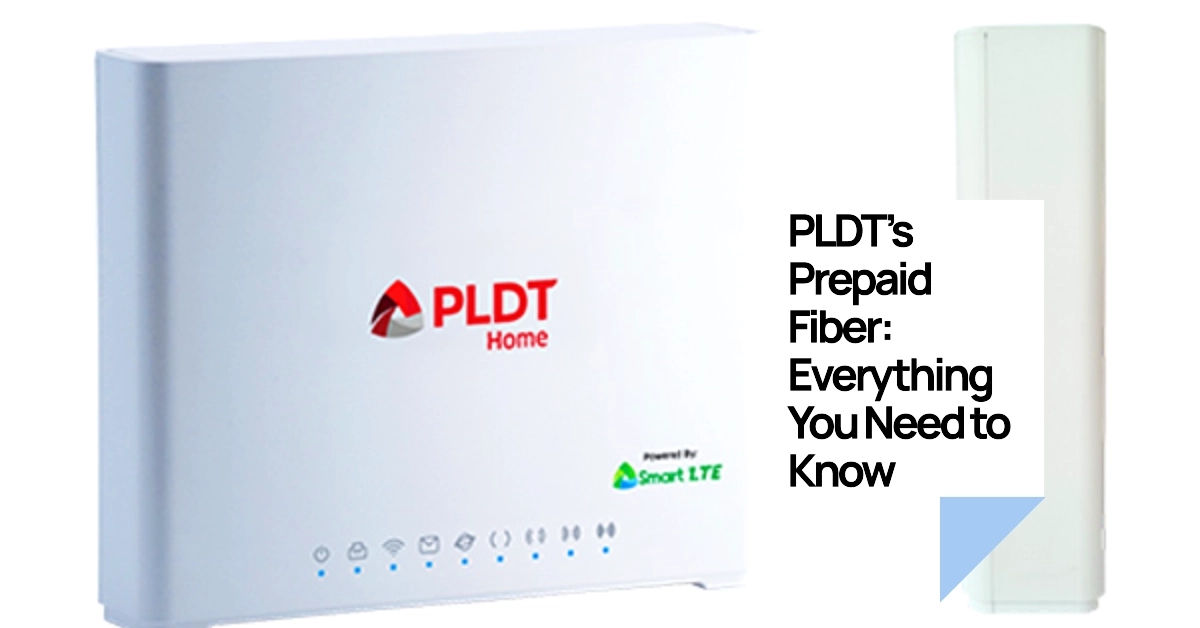 What You Need To Know About PLDT's Prepaid Fiber