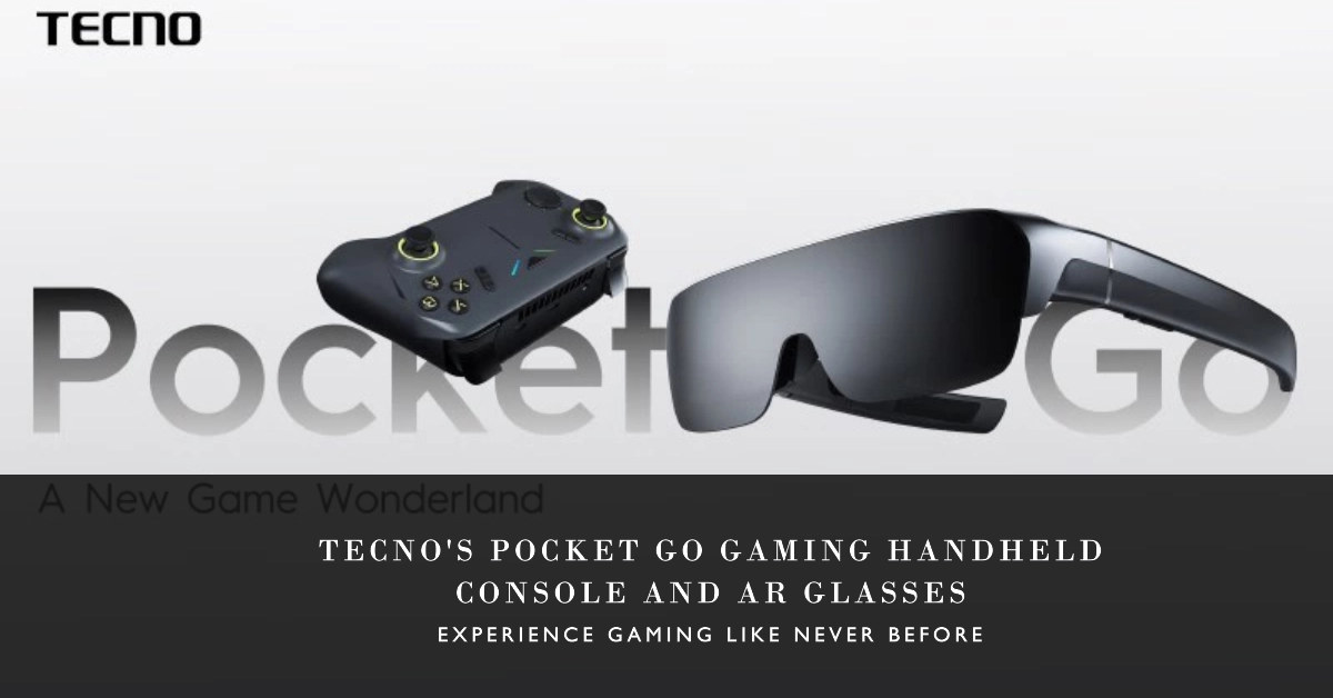 What You Need to Know About Tecno's Pocket Go Gaming Handheld Console and AR Glasses