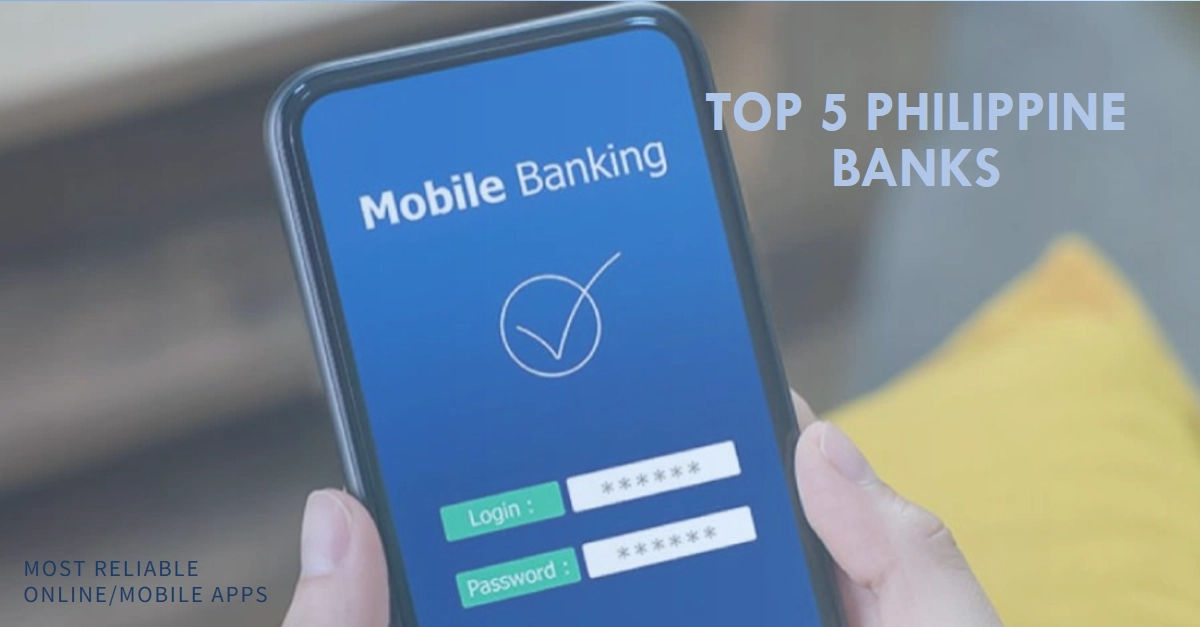 Top 5 Philippine Banks with Most Reliable Online/Mobile Apps