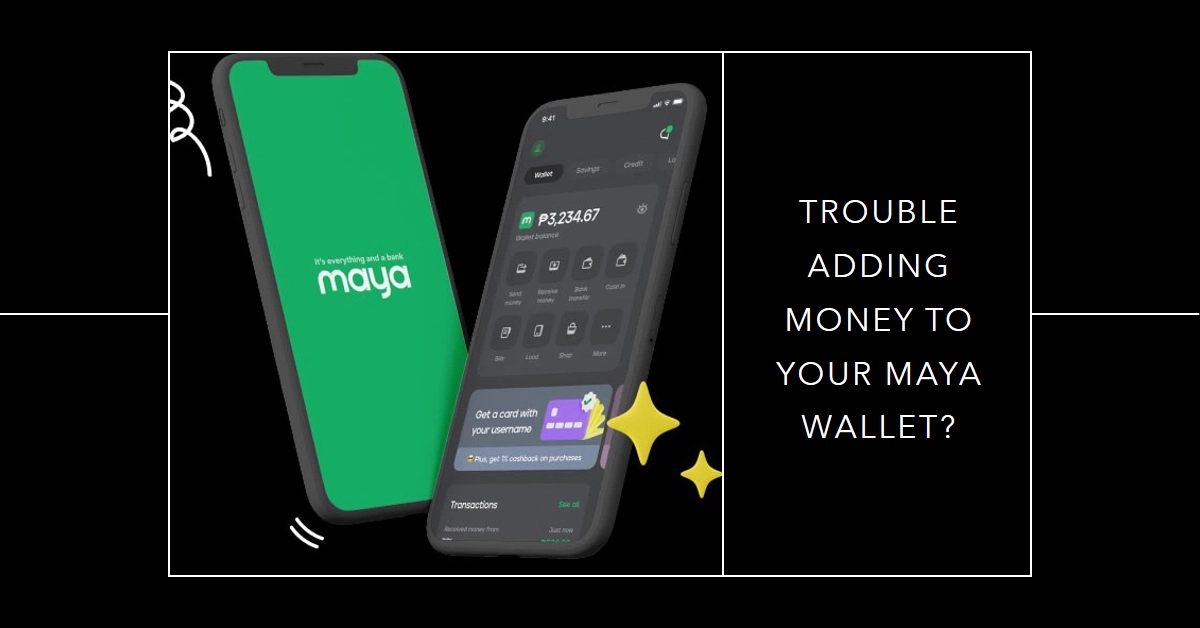 Unable to Cash In to your Maya Wallet from Bank Account? Here's What To Do