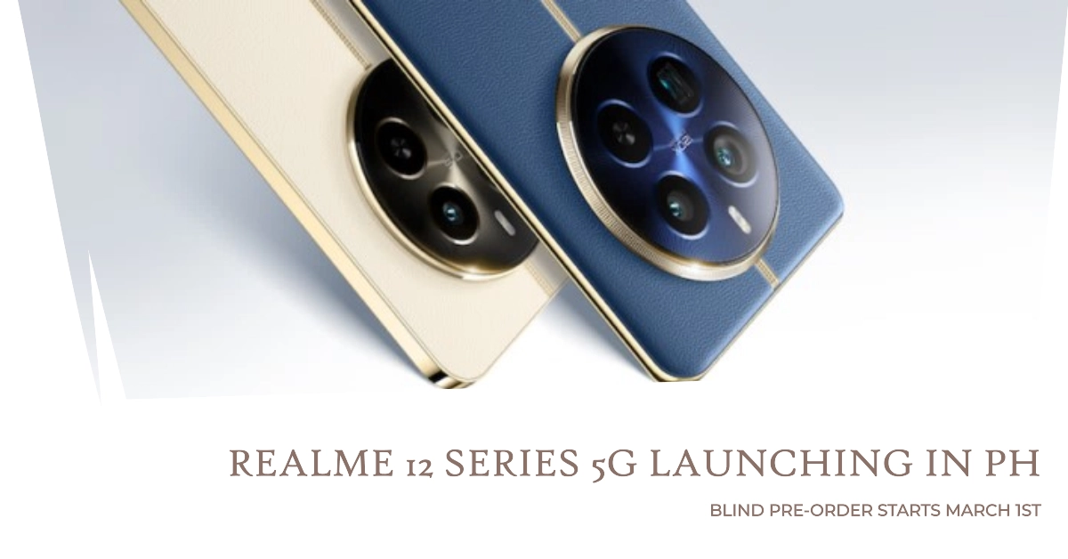 Realme 12 Series 5G Set to Launch in PH on March 7th, Blind Pre-order Starts March 1st: Here's What to Expect